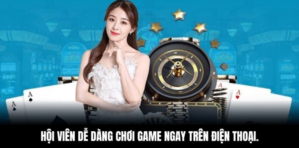 Hội viên dễ dàng chơi game ngay trên điện thoại.